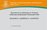Systémové přístupy k řešení vědeckovýzkumné činnosti FBI (projekty, publikace, mobility)