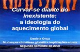 Curvar-se diante do inexistente: a ideologia do aquecimento global