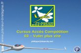 Cursus Accès Compétition 03 – Voler plus vite