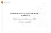 Utanlandske innsette og rett til opplæring FOKO-seminaret 18.oktober 2012 v/Torfinn Langelid