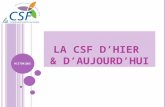 LA CSF D’HIER  & D’AUJOURD’HUI