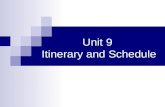 Unit 9  Itinerary and Schedule