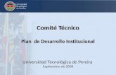 Comité Técnico Plan  de Desarrollo Institucional Universidad Tecnológica de Pereira