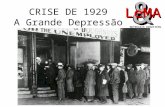 CRISE DE 1929 A Grande Depressão