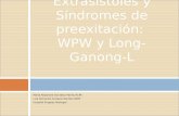 Extrasístoles y Síndromes de preexitación:  WPW y Long-Ganong-L