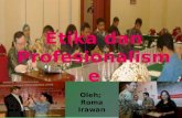 Etika dan Profesionalisme