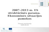 2007–2013 m. ES struktūrinės parama.  Ekonominės situacijos pamokos Finansų ministerija 2009-09-29