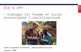 B2B & OPP - bidrager til fremme af social ansvarlighed i udviklingslande