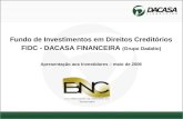 Fundo de Investimentos em Direitos Creditórios FIDC - DACASA FINANCEIRA  (Grupo Dadalto)
