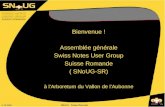 Bienvenue ! Assemblée générale Swiss Notes User Group Suisse Romande ( SNoUG-SR)