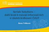 Serials Solutions –  další krok k rozvoji informačních  e-služeb knihoven ČVUT
