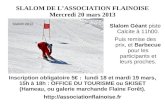 SLALOM DE L’ASSOCIATION FLAINOISE Mercredi 20 mars 2013