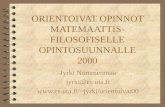 ORIENTOIVAT OPINNOT MATEMAATTIS-FILOSOFISELLE OPINTOSUUNNALLE 2000