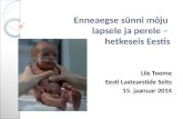 Enneaegse sünni mõju  lapsele ja perele –  hetkeseis Eestis