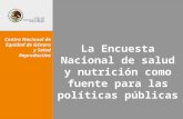 La Encuesta Nacional de salud y nutrición como fuente para las políticas públicas