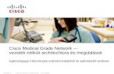 Cisco Medical Grade Network — vezeték nélküli architechtúra és megoldások