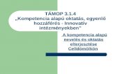 TÁMOP 3.1.4 „Kompetencia alapú oktatás, egyenlő hozzáférés - Innovatív intézményekben”