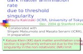 Large enhancement of KK dark matter annihilation rate due to threshold singularity