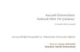 Kocaeli Üniversitesi  Gelecek Dört Yılı Çalıştayı  21 Aralık  201 0, Kocaeli