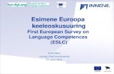Esimene Euroopa  keeleoskusuuring First European Survey on  Language Competences  (ESLC)