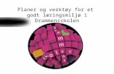 Planer og verktøy for et  godt læringsmiljø i Drammensskolen