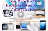 Los Productos Industriales y su fabricación