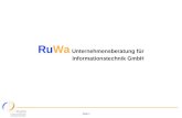 Ru Wa Unternehmensberatung für                       Informationstechnik GmbH