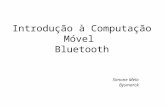 Introdução à Computação Móvel  Bluetooth