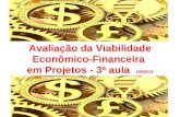 Avaliação da Viabilidade Econômico-Financeira  em Projetos - 3ª aula   10/06/13
