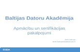 Baltijas Datoru Akadēmija Apmācību un sertifikācijas pakalpojumi