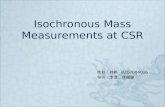 Isochronous Mass Measurements at CSR