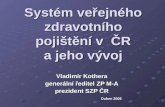 Systém veřejného zdravotního pojištění v  ČR a jeho vývoj