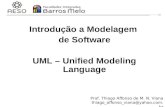 Introdução a Modelagem  de Software UML – Unified Modeling Language