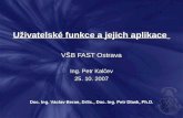 Uživatelské funkce a jejich aplikace VŠB FAST Ostrava