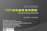 CITI-Korea “ CITI 硏究倫理  敎育課程 ”  :  name for Asian countries
