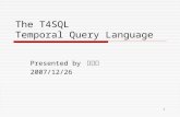 The T4SQL  Temporal Query Language