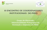 III ENCONTRO DE COORDENADORES INSTITUCIONAIS  DO PIBID