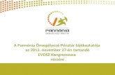 A Pannónia Önsegélyező Pénztár tájékoztatója  az 2012. november 27-én tartandó EVDSZ Kongresszusa
