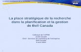 La place stratégique de la recherche dans la planification et la gestion de Bell Canada