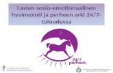 Lasten sosio-emotionaalinen hyvinvointi ja perheen arki 24/7-taloudessa