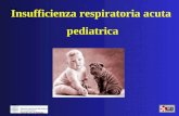 Insufficienza respiratoria acuta  pediatrica