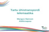 Tartu ühistranspordi telemaatika Margus Hanson Abilinnapea