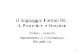 Il linguaggio Fortran 90:  3. Procedure e Funzioni