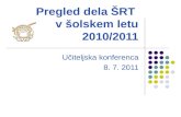 Pregled dela ŠRT  v šolskem letu 2010/2011