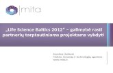 „Life Science Baltics 2012“ – galimybė rasti partnerių tarptautiniams projektams vykdyti