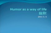 Humor as a way of life 幽默