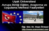 Uşak Üniversitesi  Avrupa Birliği Eğitim, Araştırma ve Uygulama Merkezi Faaliyetleri