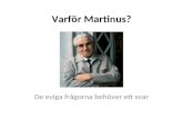 Varför Martinus?