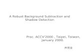 A Robust Background Subtraction and Shadow Detection