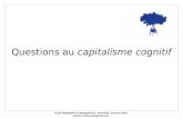 Questions au  capitalisme cognitif